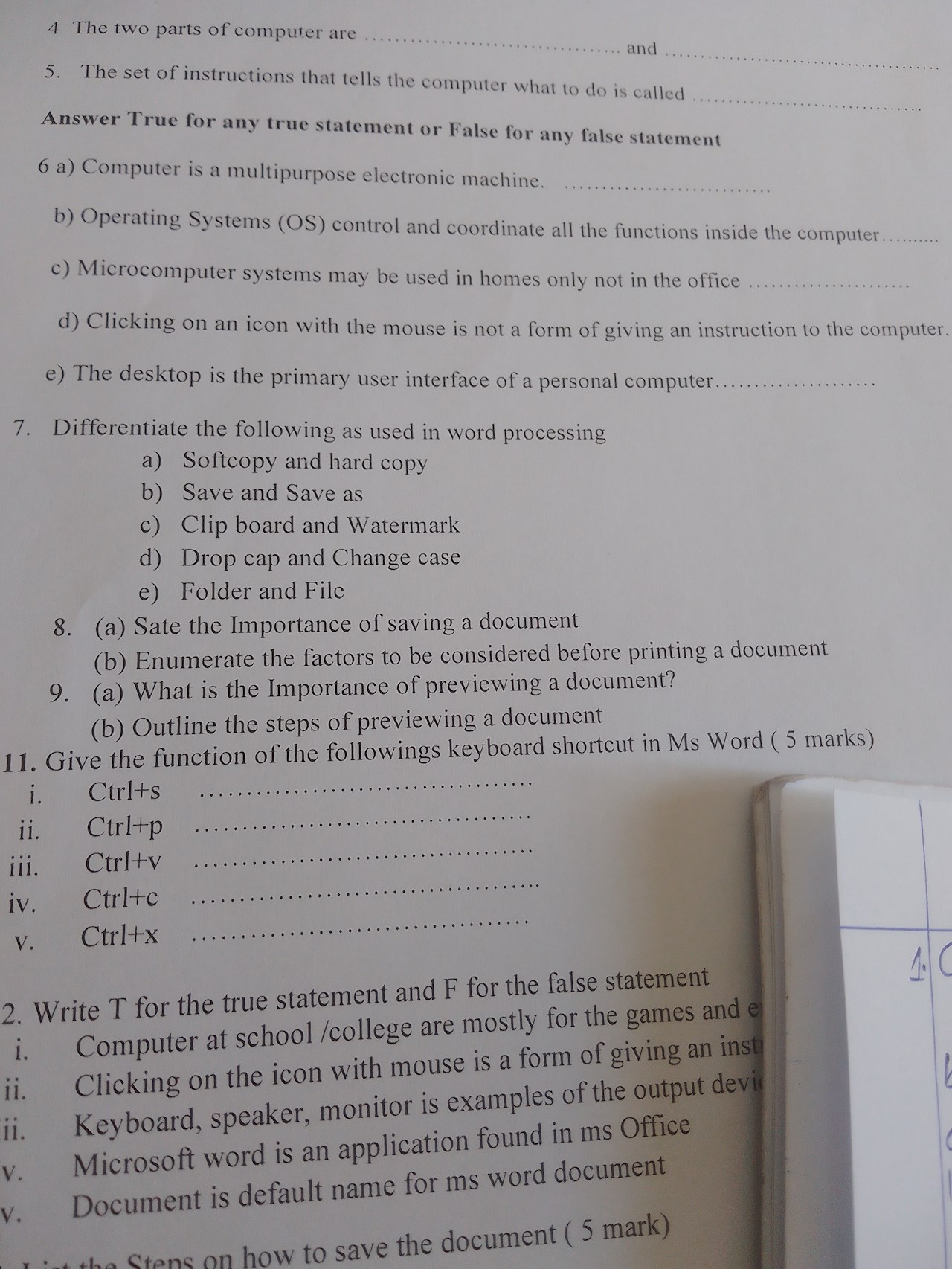 Answer true of false
a) computer is multiplipurpose electronic machine?