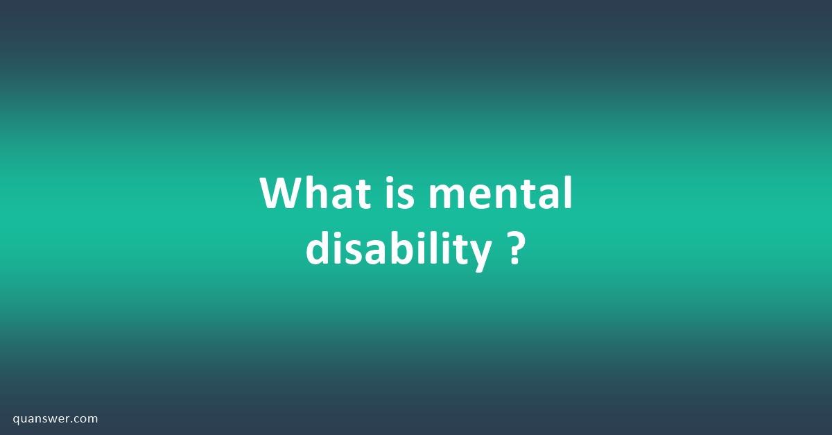 what-is-mental-disability-quanswer