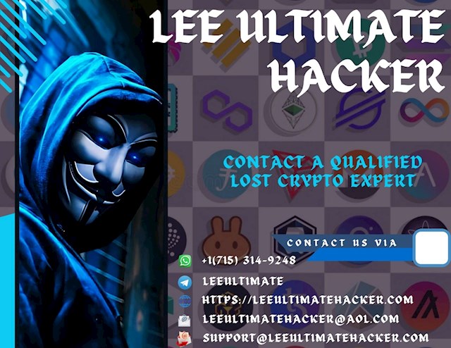 LEEULTIMATE HACKER@ AOL. COM
Support @ leeultimatehacker .com
telegram:LEEULTIMATE
wh@tsapp +1  (715) 314  -  9248
https://leeultimatehacker.com
I wanted to take a moment to address a topic that is of great concern - the effects of online binary investments. Binary investments can massively improve one’s financial situation but it can also cause devastating financial losses when you don’t get it done right, wreaking havoc on your physical health, mental well-being, and relationships. I was so excited to finally have help from Lee Ultimate Hacker in this David & Goliath battle I had been fighting alone. I reached out to the team, Yet at the same time, I was very scared given what I heard about dishonest digital assets recovery services. My heart racing, I listened to what the man had to say, and asked my questions, all his replies were on point, and professionally tackled the questions I’d been asking myself, which did ease my nerves a little. I gave my permission immediately for them to proceed with the tracing process, forwarding all available information and details of my transaction with the company to their email support. In less than an hour, he was reading the tracing report to me which concluded on what I was already suspecting. Thankfully, Lee Ultimate Hacker also informed me that my case could still be resolved and my funds recovered back to me, then he explained how the team would immediately go about the process which lasted for about 2 days then I got a deposit confirmation in my wallet the next morning. It has indeed been a life-changing experience for me but I’m glad I got the right professionals to step in; they helped make sense of what seemed like spinning tires in the mud because I was distraught at first. Thanks for being good people. Faith in humanity was restored at least a bit. Lee Ultimate Hacker proved to be a light in the darkness of my financial crisis. When I initially stumbled upon their services, I was skeptical. The internet is filled with stories of individuals being taken advantage of by recovery firms promising the world but delivering little. My hesitation quickly dissolved, however, as I interacted with their team. From the outset, they exuded professionalism and genuine concern for my situation. They understood the complexities of online fraud and approached my case with diligence and expertise. The transparency of their process was a breath of fresh air. Unlike my previous encounters with recovery services that left me feeling more uncertain, Lee Ultimate Hacker laid out a clear plan of action. They patiently explained each step, ensuring I understood the strategies they would employ to trace and recover my lost funds. This level of clarity was crucial in rebuilding my trust and confidence in their capabilities. The speed with which Lee Ultimate Hacker operated was astounding. Within hours of initiating contact, they had compiled a comprehensive tracing report that confirmed my suspicions regarding the fraudulent activities. Moreover, they swiftly assured me that recovery was indeed possible. This assurance was a lifeline during a time when I felt helpless and betrayed. Throughout the process, communication remained a cornerstone of their service. The team at Lee Ultimate Hacker maintained constant contact, updating me on progress and promptly addressing any concerns I had along the way. Their availability and responsiveness alleviated much of the anxiety I initially felt, allowing me to focus on other aspects of rebuilding my life. When the moment of resolution arrived – a confirmation of the funds restored to my wallet – I was overcome with relief and gratitude. Lee Ultimate Hacker not only recovered my financial losses but also restored my faith in the power of integrity and professionalism. They turned what initially seemed like an insurmountable challenge into a manageable, albeit transformative, experience. Looking back on my journey with Lee Ultimate Hacker, I am struck by their unwavering commitment to justice and their dedication to their clients. They are more than just a recovery service; they are guardians of hope for those navigating the treacherous waters of online fraud. My encounter with them was not just about reclaiming lost funds; it was about reclaiming a sense of security and trust in a digital world fraught with uncertainty. I wholeheartedly recommend Lee Ultimate Hacker  to anyone who finds themselves ensnared in the aftermath of online financial scams. They are a beacon of integrity and competence in an industry often tainted by deception. Trust in their expertise, and allow them to guide you towards resolution and recovery. My experience with Lee Ultimate Hacker has been nothing short of life-changing, and I am profoundly grateful for their unwavering support and professionalism during my darkest time