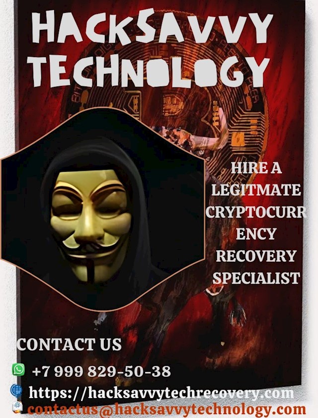 Contact Hack Savvy Technology Via:

Email: contactus@hacksavvytechnology.com

Homepage: https://hacksavvytechrecovery.com

Whatsapp : +7 999 829‑50‑38

Early in my career as a mechanical engineer, I encountered a fiercely competitive job market after college. Amidst this challenge, I found myself increasingly intrigued by investment opportunities, particularly Bitcoin, spurred on by compelling articles highlighting its potential as an emerging cryptocurrency. After thorough research and deliberation, I decided to take a significant step and invest. Beginning with $641,500, my initial venture into Bitcoin proved remarkably fortuitous as its value surged over the years. This bolstered my financial resources substantially, affording me the freedom to explore new business ventures. My upward trajectory encountered an unforeseen hurdle during a critical business trip. It was then that I discovered my laptop, which contained crucial access to my Bitcoin wallet, had gone missing. Panic gripped me as I grasped the gravity of the situation—a potential loss of access to substantial funds. Determined to find a solution, I turned to HACK SAVVY TECHNOLOGY , recommended by a fellow engineer for their expertise in digital asset recovery. HACK SAVVY TECHNOLOGY  responded promptly and professionally to my distress call. They assured me of their capabilities and wasted no time in initiating the recovery process. Their expertise was invaluable as they navigated intricate digital security protocols to restore access to my Bitcoin wallet swiftly. This intervention not only alleviated my immediate concerns but also reaffirmed the trust I had placed in their proficiency. Beyond the recovery of my financial assets, HACK SAVVY TECHNOLOGY  imparted crucial lessons on bolstering digital security. They emphasized the necessity of encrypted backups and multi-factor authentication, underscoring proactive measures essential for safeguarding sensitive data against unforeseen mishaps and malicious threats. This experience served as a stark reminder of the imperative to fortify digital defenses in an increasingly interconnected world. Reflecting on this ordeal, I am deeply grateful for HACK SAVVY TECHNOLOGY  guidance and support. Their professionalism and effective solutions transformed what could have been a devastating loss into a valuable learning opportunity. Equipped with enhanced security practices and heightened awareness, I now approach future investments with greater confidence and preparedness.The assistance provided by HACK SAVVY TECHNOLOGY  went beyond recovering lost funds; it empowered me with the knowledge to navigate the complexities of digital finance securely. Their intervention reinforced the importance of diligence and proactive measures in protecting digital assets—lessons that resonate profoundly as I continue to expand my ventures and explore new opportunities. with HACK SAVVY TECHNOLOGY  was transformative, underscoring the critical need for robust digital security practices and highlighting the invaluable role of experts in mitigating risks associated with digital investments. Thanks to their swift and effective intervention, I emerged not only with recovered financial assets but also with enhanced capabilities to safeguard my investments moving forward. With renewed confidence and fortified resilience, I look forward to applying these lessons in my professional journey. I am committed to navigating the evolving landscape of digital finance with prudence and foresight, ensuring that I continue to grow and secure my entrepreneurial endeavors. HACK. SAVVY TECHNOLOGY  support was instrumental in turning a potential setback into a stepping stone for growth and security in my entrepreneurial pursuits.