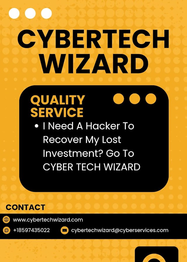 From the outset, Cyber Tech Wizard demonstrated an exceptional level of expertise that truly set them apart in the realm of investment management. Their approach to managing my investments was comprehensive and tailored specifically to align with my financial goals, ensuring a personalized strategy that was both effective and efficient.One of the standout aspects of working with  Cyber Tech Wizard   was their profound market knowledge. Their team exhibited a keen understanding of market trends and employed a proactive approach to navigate the complexities of investment opportunities. This expertise translated into substantial returns on my investments, far exceeding my initial expectations. Their ability to foresee market movements and adjust strategies accordingly proved to be invaluable in achieving impressive financial results.Transparency and client communication were also highlights of my experience with  Cyber Tech Wizard  . Throughout our engagement, the team maintained a high level of openness, keeping me informed at every stage of the investment process. They provided detailed updates and were always available to address any questions or concerns I had. This open line of communication fostered a sense of trust and confidence in their services, making me feel valued and assured in their capabilities.What truly impressed me was the team's commitment to ensuring that my investment strategy was not only effective but also aligned with my long-term financial objectives. They took the time to understand my personal goals and risk tolerance, crafting a strategy that balanced growth potential with prudent risk management. Their dedication to client satisfaction was evident in their attentive service and willingness to adapt strategies as needed.In addition to their technical expertise and strategic acumen, the customer service provided by  Cyber Tech Wizard   was exemplary. Their team was consistently responsive, approachable, and professional, which significantly enhanced the overall experience. They made complex financial concepts accessible and understandable, ensuring that I was always well-informed and confident in the decisions being made. Cyber Tech Wizard   has proven to be a trustworthy and results-oriented investment partner. Their exceptional customer service, combined with their impressive financial results, makes them a standout choice for anyone seeking reliable investment management services. I wholeheartedly recommend  Cyber Tech Wizard   to anyone in need of a firm that delivers both outstanding client service and impressive returns on investment. Their dedication to excellence and client satisfaction truly sets them apart in the industry. Contact them now  and testify too,Their contact below
WhatsApp  +1 (520) 552 (9379)
Zohomail  contact @ cyber-tech-wizard.ltd
