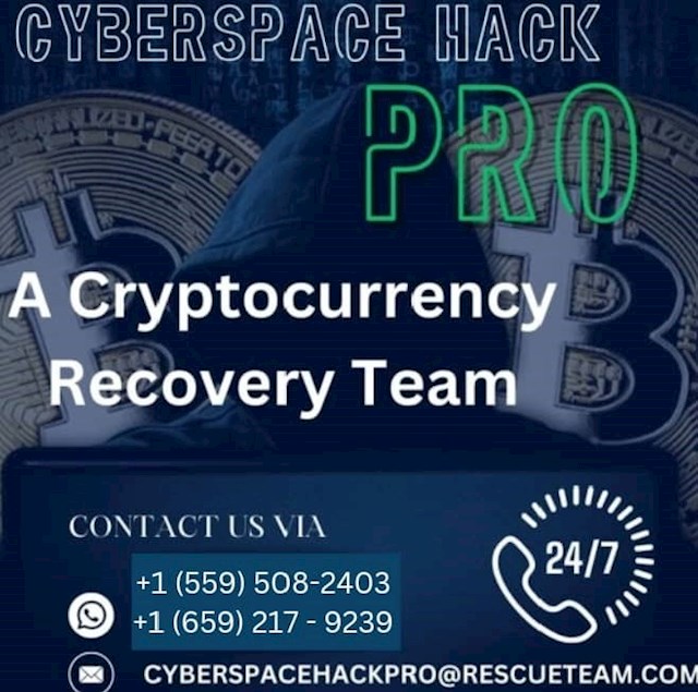 Can scammed money be recovered? Yes through...CYBERSPACE HACK PRO


Last month I got scammed.

I was deceived and misled into giving almost $429,000, my whole life savings, to a fraudulent investment organization. I was left with so much debts. Early last month I saw a promotion post about a Crypto investment and I got interested and decided to give it a try. I deposited $138,000 at first, but the company ultimately advised me to add more money to my initial investment in order to keep it from getting locked. They still persisted in pressuring me to increase my investment even after I had added more money. I decided to ask a friend for help after growing suspicious. He warned me that I was being tricked. I was left devastated. I made the decision to look for means for recovering my lost money. I’ve read a lot about trustworthy hackers that assist scam victims in getting their money back. I decided to contact CYBERSPACE HACK PRO, who was the most recommended hacker on my search list. Using the mail add (Cyberspacehackpro AT rescueteam com) I was able to get in touch with CYBERSPACE HACK PRO. I gave CYBERSPACE HACK PRO all the information he needed, and to my amazement, he was able to retrieve some of the cryptocurrency I had lost.


CYBERSPACE HACK PRO Is My Recommendation

Write them with the details below.

W/H: +1 (559) 508-2403

E/mail, Cyberspacehackpro AT rescueteam com