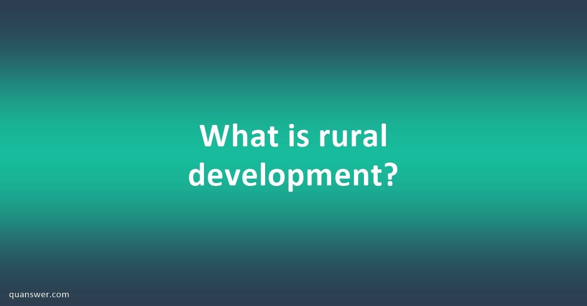 what-is-rural-development-quanswer