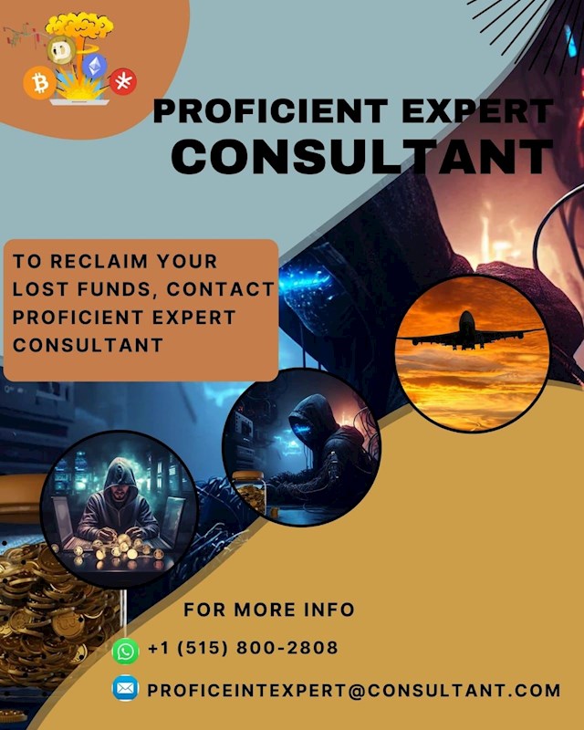 NEED A SKILLFULL RECOVERY EXPERT HIRE @ PROFICIENTEXPERT@CONSULTANT.COM 

May I have your attention for a moment? I am eager to share my journey of INVESTMENT RECOVERY with Proficient Expert Consultant, who played a pivotal role in my success story within the investment domain. Initially, my venture into the crypto field did not unfold as expected. I was led to believe that withdrawals could be made at any time, but these claims turned out to be deceitful tactics employed to entice investors. As I delved deeper into the investment, the scammers resorted to various excuses to reject my withdrawal requests. Beginning with a modest investment of $1,000, I found myself entrapped in their scheme, eventually pouring in a substantial sum of $108,000k USD. Unfamiliar with the intricacies of cryptocurrency, I sought guidance from a purported expert linked to a family member in the Middle East. Unfortunately, these interactions proved to be part of an elaborate fabrication orchestrated by skilled scammers who preyed on vulnerable individuals like myself. However, thanks to the intervention of Proficient Expert Consultant my fortunes took a turn for the better. Their team of proficient hackers meticulously traced my funds to the perpetrators and successfully restored them to my wallet. There exists a prevalent misconception that lost cryptocurrency is irretrievable. Yet, I stand as living proof that this notion is outdated. In recent times, Proficient Expert Consultant has emerged as a beacon of hope in the realm of digital recovery, armed with the qualifications and expertise necessary to navigate through such challenges. Your decision today shapes your tomorrow; consider reaching out to Proficient Expert Consultant via 
Email:PROFICIENTEXPERT@CONSULTANT.COM  
WhatsApp:  +  1  (515)  800  -  2808
if you find yourself entangled in financial turmoil unwittingly.
