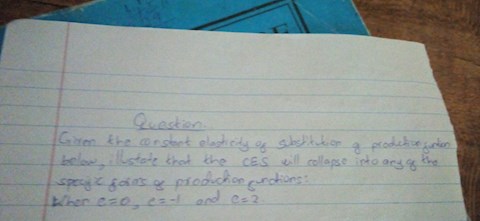 illustrate-that-the-constant-elasticity-of-substitution-of-production-below-will-collapse-into-any-of-the-specific-forms-of-production-functions-when-e-0-e-1-e-2