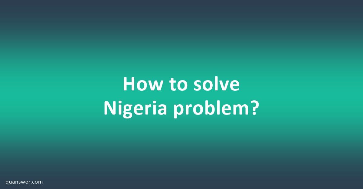 how can we use education to solve nigeria problem