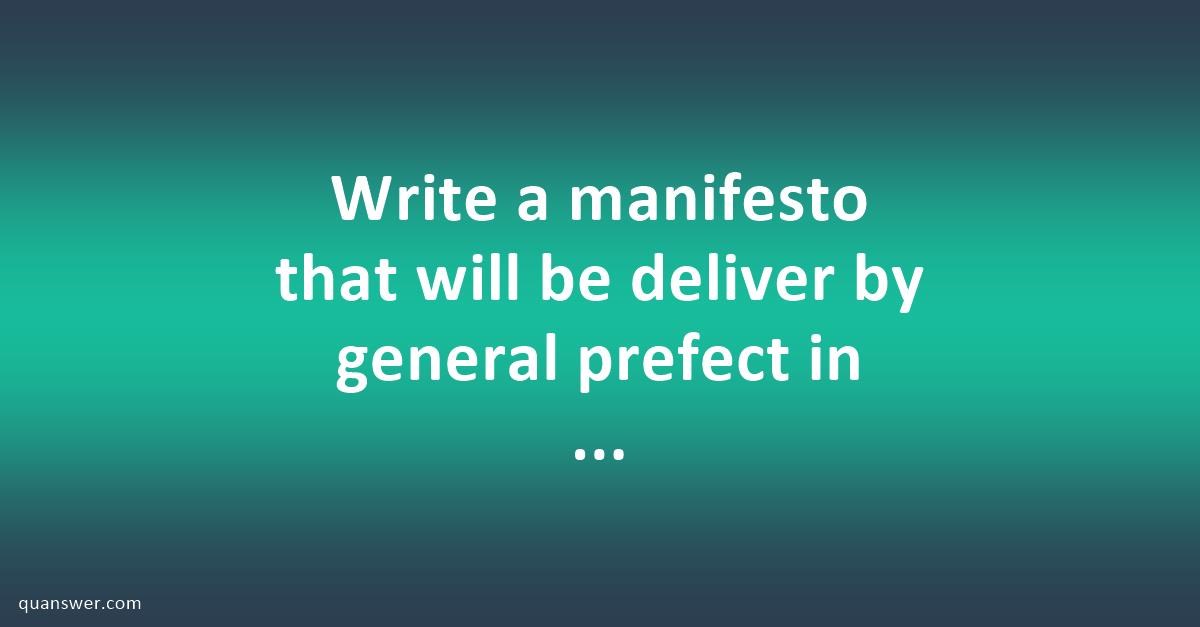 manifesto essay for school prefect jhs pdf