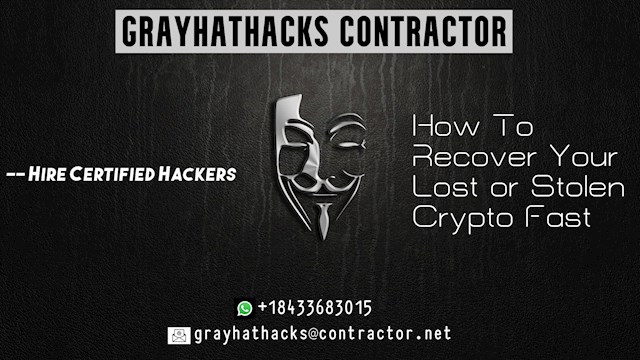 REVIEW OF THE BEST BITCOIN RECOVERY TEAM - GRAYHATHACKS CONTRACTOR

I can't help myself but give a glowing review of this team of gray hat hackers I recently hired. It is the least I could do, all things considered. I remember how devastated I was when I was scammed into investing in a Bitcoin trading broker. I wouldn't wish that to happen even to my worst enemy. Despite my many years of trading experience and careful due diligence, I was still fell for that well orchestrated scam. At first everything seemed to check out. I invested approximately $150,000 to purchase Bitcoin and transferred it to their platform, completely unaware that I was making the biggest mistake in my life. 

When I tried to get back some of the funds I Invested and failed after several attempts that is when it dawned on me that my money was gone. Their phony customer support also proved to be useless and only wasted my time acting like they were helping while actually doing nothing. For weeks I cried myself to sleep after It became clear that I had been scammed. I felt like a fool and i was utterly hopeless. I was angry but at the same time so vulnerable and depressed.

That's when I read about Grayhathacks Contractor. There were numerous and mostly good reviews about them helping other people in similar predicaments like mine. I had some hope and I reached out to them, desperate for help. Their professionalism and understanding immediately put me at ease. The team at Grayhathacks went above and beyond to track and recover my stolen Bitcoin. Even as I say that I'm still in shock that they actually kept and fulfilled their promise. Their expertise in dealing with blockchain technology and cryptocurrency scams was evident from the start. They used advanced tools and techniques to trace my funds and identify the fraudulent brokers. Within a few weeks, they managed to recover a significant portion of my investment. The relief I felt was indescribable, I cannot even put it in words.

Grayhathacks was just heaven sent. I hired them out of sheer desperation but to be honest I was very skeptical. What they were able to do for me is nothing short of magic. One of the major pros of using Grayhathacks Contractor is their expertise in dealing with various types of cyber fraud and scams. They have a dedicated team of professionals who are skilled in tracking and recovering stolen assets. Their success rate is unmatched, and they are committed to helping victims like me regain their lost funds. 

I highly recommend Grayhathacks to anyone who has experienced a similar ordeal. Their swift action, combined with their deep knowledge and understanding of cryptocurrency scams, makes them the best choice for recovering lost investments. If you find yourself in a situation where your assets have been compromised, don't hesitate to reach out to them. Their expertise and dedication can make a world of difference. Contact them on: Email: grayhathacks@contractor.net 
WhatsApp +1 (843) 368-3015
