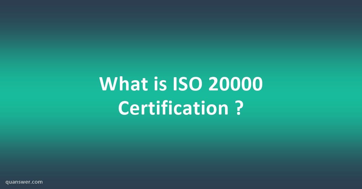 what-is-iso-20000-certification-quanswer