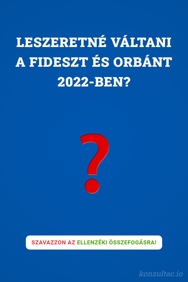 Leváltjuk a Fideszt 2022-ben?