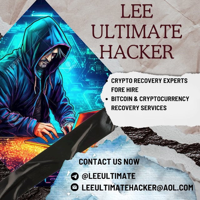 Imagine this: you've painstakingly accumulated $97,000 worth of Bitcoin, only to see it vanish into the digital abyss at the hands of cunning scammers. It's a devastating blow, leaving you feeling helpless and betrayed. But fear not, for Lee Ultimate Hacker is here to turn the tide in your favor. After conducting extensive research on cryptocurrency recovery options, I stumbled upon Lee Ultimate Hacker, and it proved to be the most suitable choice for the daunting task at hand. Despite my initial skepticism, they shattered my doubts by successfully retrieving $92,000 of the lost Bitcoin—a feat I once deemed impossible. From the moment I reached out to Lee Ultimate Hacker and provided them with all the pertinent information about the fraudulent transaction, they sprang into action with unwavering determination. True to their word, they delivered on their promise to recover the lost Bitcoin within an impressive timeframe of 24 to 72 hours. Their professionalism, expertise, and commitment to their clients were truly commendable, transforming what seemed like an insurmountable ordeal into a resounding triumph. In my eyes, the investment of both time and money was more than justified by the remarkable outcome achieved by Lee Ultimate Hacker. So, if you've fallen victim to cryptocurrency scams and are grappling with the anguish of lost funds, don't despair. Reach out to Lee Ultimate Hacker and let them work their magic. Their track record of success speaks for itself, and with their assistance, you can reclaim what's rightfully yours and emerge stronger than ever before. Don't let the darkness of cybercrime overshadow your financial future. Take a stand against fraudsters with the help of Lee Ultimate Hacker, and witness the transformation from despair to triumph. Your journey to recovery starts here. LEEULTIMATEHACKER@ AOL. COM or Support @ leeultimatehacker . com. telegram:LEEULTIMATE or wh@tsapp +1  (715) 314  -  9248 https://leeultimatehacker.com Thank you.