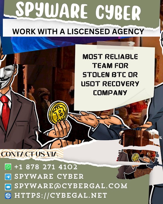 SPYWARE CYBER-ANSWER TO LOST/SCAMMED :USDT,ETH,BITCOIN

Loss of funds to scams have become all too familiar. With scammers honing their tactics, it's increasingly challenging to discern the legitimate from the fraudulent. Many have suffered losses, leading to a sense of despair and resignation. However, amidst the turmoil, there exists a beacon of hope: the possibility of reclaiming stolen crypto. For those who have fallen victim to scams, the journey to recovery can seem like an insurmountable challenge. The fear of being scammed again looms large, casting a shadow of doubt over any attempt to seek assistance. Yet, it's essential to remember that not all avenues lead to deception. Recovery is indeed possible when you connect with the right resources. I speak from personal experience. Like many others, I found myself ensnared in the web of crypto scams. The loss was not just financial but also a blow to my trust and confidence in the cryptocurrency ecosystem. However, refusing to succumb to defeat, I embarked on a quest for redemption. It was then that I stumbled upon a glimmer of hope—an enlightening article shedding light on the possibility of recovery. Empowered by newfound knowledge and determination, I took the leap of faith and reached out to Spyware Cyber. Skepticism lingered, but I refused to let it overshadow my resolve. To my astonishment and relief, the expertise and integrity of Spyware Cyber became evident from the outset. With professionalism and unwavering dedication, they embarked on the journey to reclaim what was rightfully mine.The road to recovery was not without its challenges. It demanded patience, persistence, and unwavering trust. Yet, with each step forward, the veil of doubt lifted, revealing a path illuminated by hope and possibility. Through their expertise and guidance,  Spyware Cyber not only restored my stolen crypto but also restored my faith in the resilience of the human spirit. My journey serves as a testament to the power of perseverance. In the face of adversity, it's tempting to surrender to despair and resignation. However, history has shown time and again that perseverance is the cornerstone of triumph. By refusing to relinquish hope, we pave the way for a brighter future. To all those who have been scarred by the scourge of crypto scams, I extend a message of hope: reclamation is within reach. Trust in the process, and trust in the right allies. Together, we can reclaim what is rightfully ours and forge ahead towards a future defined not by our losses, but by our resilience and determination. Do not be deterred by past setbacks; instead, let them fuel your resolve. For in the journey of recovery lies the promise of redemption and the restoration of faith in the limitless potential of the human spirit. Reach out to Spyware Cyber and watch your lost crypto jump back to your wallet:
Whatsapp: +1 878 271-4102
Email:spyware@cybergal.com
Telegram:Spyware Cyber
Website:https://cybegal.net