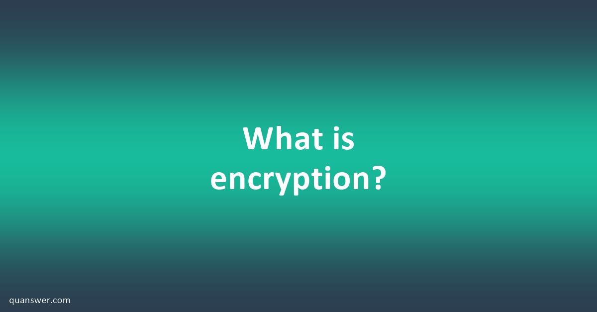 what-is-encryption-quanswer