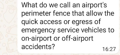 what-do-call-an-airport-s-perimeter-fence-fence-that-allow-the-quick-access-or-egress-of-emergency-service-vehicles-to-on-airport-or-off-airport-accidents