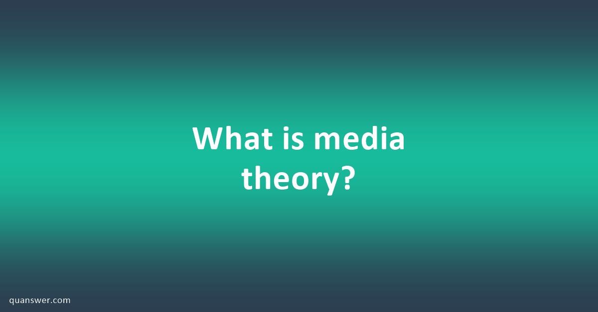 What is media theory? - Quanswer