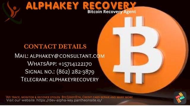 SPEAK WITH ALPHA KEY RECOVERY, A LICENSED CRYPTO RECOVERY HACKER 

I'm thankful for the difficult year I've had. I invested over $74,850 in cryptocurrency in the hopes of earning a 35% return on my investments with online brokers like Paxful and Binance, thinking it would be an amazing year. Little did I know that I was being duped out of my hard-earned money, as I became depressed for more than four months until I came across reviews of a recovery expert on the subject. I didn't believe it was genuine until I received my first $7,000 back into my private wallet from Alpha Key Recovery Expert. I highly recommend reaching out to them today if you have been a victim.
Contact info below 
Mail: Alphakey@consultant.com 
WhatsApp : +15714122170
Signal : +18622823879
Website : https://dev-alpha-key.pantheonsite.io/
Telegram :https://t.me/Alphakey_recovery